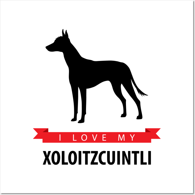 I Love My Xoloitzcuintli Wall Art by millersye